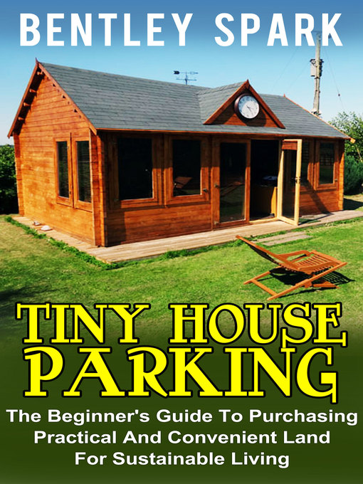 Title details for Tiny House Parking by Bentley Spark - Available
